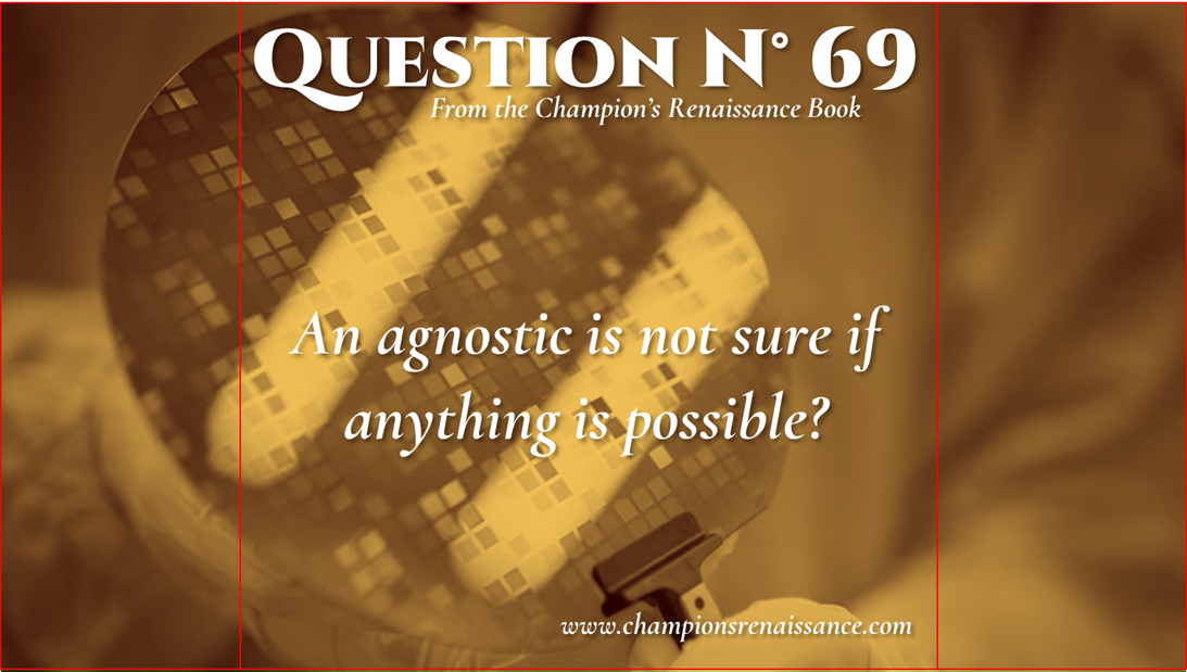 Q-69: AGNOSTIC